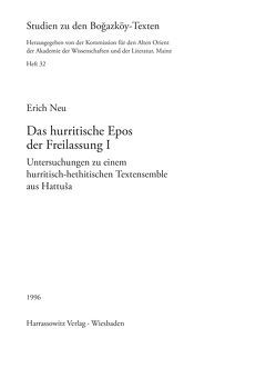 Das hurritische Epos der Freilassung I von Neu,  Erich