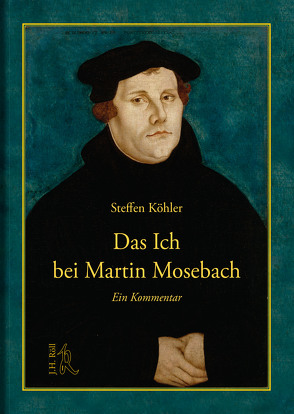 Das Ich bei Martin Mosebach von Köhler,  Steffen