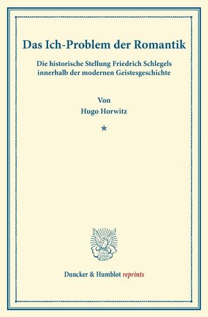Das Ich-Problem der Romantik. von Horwitz,  Hugo