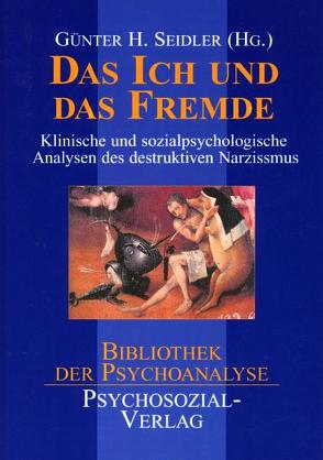 Das Ich und das Fremde von Duncker,  Heinfried, Seidler,  Günter H.