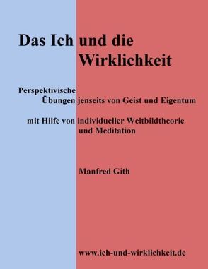 Das Ich und die Wirklichkeit von Gith,  Manfred