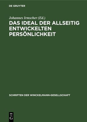 Das Ideal der allseitig entwickelten Persönlichkeit von Irmscher,  Johannes