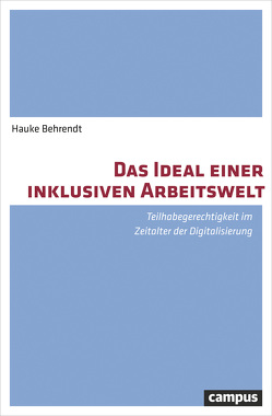 Das Ideal einer inklusiven Arbeitswelt von Behrendt,  Hauke