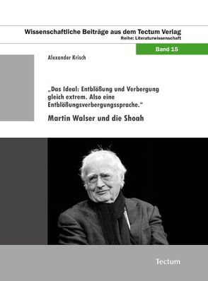 „Das Ideal: Entblößung und Verbergung gleich extrem. Also eine Entblößungsverbergungssprache.“ von Krisch,  Alexander