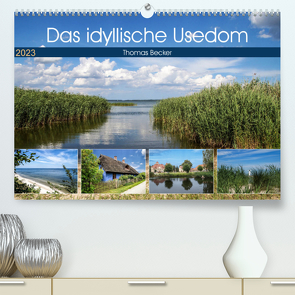 Das idyllische Usedom (Premium, hochwertiger DIN A2 Wandkalender 2023, Kunstdruck in Hochglanz) von Becker,  Thomas