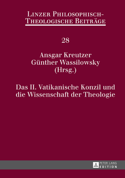 Das II. Vatikanische Konzil und die Wissenschaft der Theologie von Kreutzer,  Ansgar, Wassilowsky,  Günther