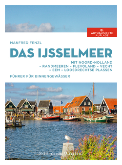 Das IJsselmeer von Bunde,  Anna, Fenzl,  Manfred