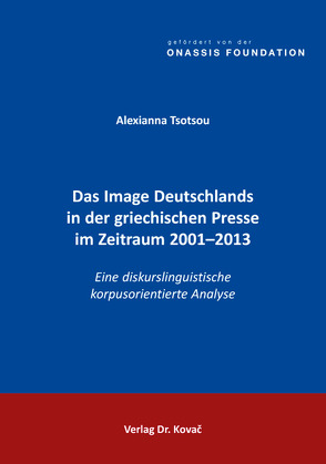 Das Image Deutschlands in der griechischen Presse im Zeitraum 2001–2013 von Tsotsou,  Alexianna