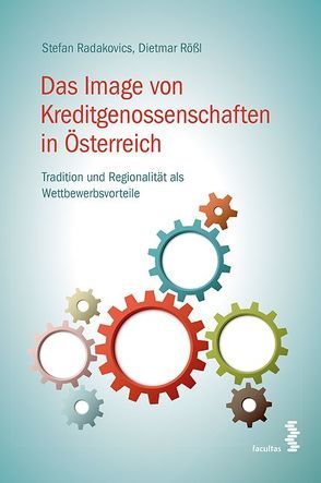 Das Image von Kreditgenossenschaften in Österreich von Radakovics,  Stefan, Roessl,  Dietmar