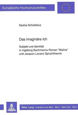 Das imaginäre Ich von Schottelius,  Saskia