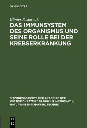 Das Immunsystem des Organismus und seine Rolle bei der Krebserkrankung von Pasternak,  Günter