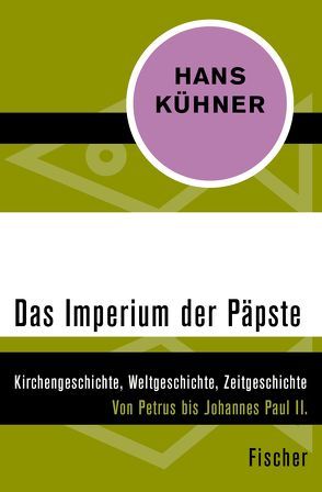 Das Imperium der Päpste von Kühner,  Hans