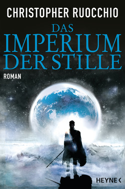 Das Imperium der Stille von Borchardt,  Kirsten, Ruocchio,  Christopher