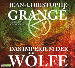 Das Imperium der Wölfe von Grangé,  Jean-Christophe, Kerzel,  Joachim