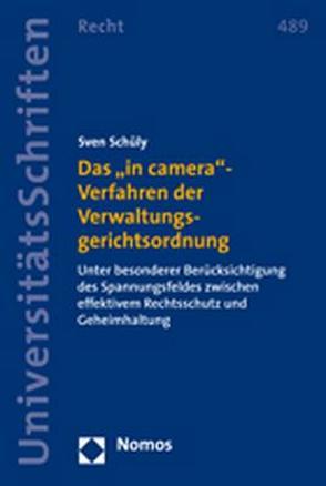 Das „in camera“-Verfahren der Verwaltungsgerichtsordnung von Schüly,  Sven