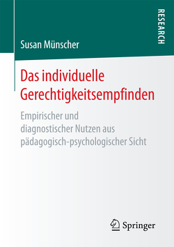 Das individuelle Gerechtigkeitsempfinden von Münscher,  Susan