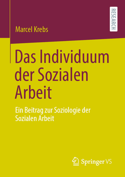 Das Individuum der Sozialen Arbeit von Krebs,  Marcel