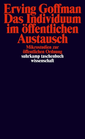 Das Individuum im öffentlichen Austausch von Goffman,  Erving, Wiggershaus,  Renate, Wiggershaus,  Rolf