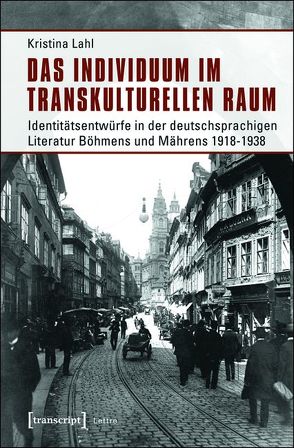 Das Individuum im transkulturellen Raum von Lahl,  Kristina