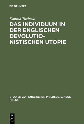 Das Individuum in der englischen devolutionistischen Utopie von Tuzinski,  Konrad