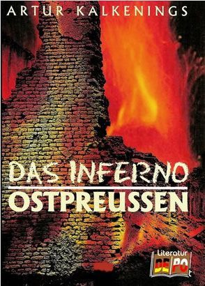 Das Inferno Ostpreussen von Kalkenings,  Artur