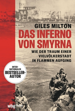 Das Inferno von Smyrna von Gabel,  Tobias, Milton,  Giles