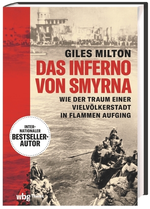 Das Inferno von Smyrna von Gabel,  Tobias, Milton,  Giles