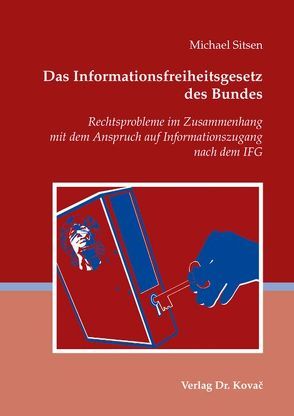 Das Informationsfreiheitsgesetz des Bundes von Sitsen,  Michael