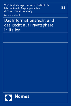 Das Informationsrecht und das Recht auf Privatsphäre in Italien von Vicari,  Marcella