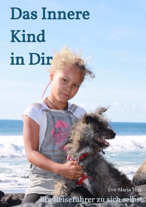 Das Innere Kind in Dir von Thal,  Eva-Maria