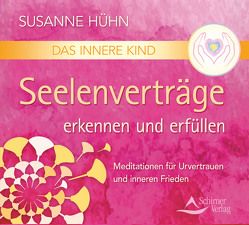 Das Innere Kind – Seelenverträge erkennen und erfüllen von Hühn,  Susanne