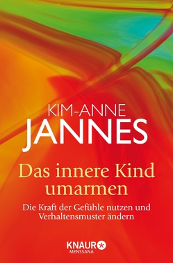 Das innere Kind umarmen von Jannes,  Kim-Anne