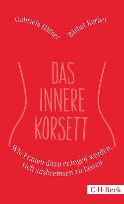 Das innere Korsett von Häfner,  Gabriela, Kerber,  Bärbel