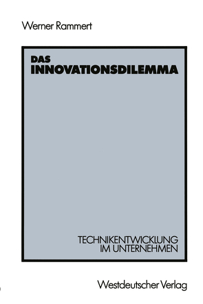 Das Innovationsdilemma von Rammert,  Werner