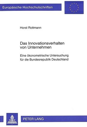 Das Innovationsverhalten von Unternehmen von Rottmann,  Horst