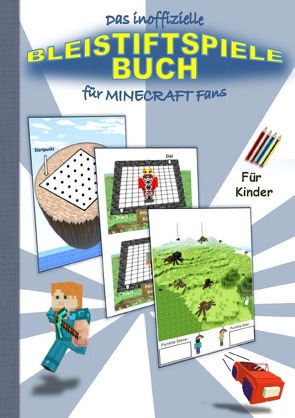 Das inoffizielle BLEISTIFTSPIELE Buch für MINECRAFT Fans von Gagg,  Brian