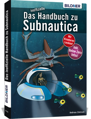 Das inoffizielle Handbuch zu Subnautica und Below Zero von Zintzsch,  Andreas