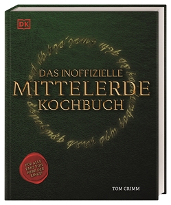 Das inoffizielle Mittelerde Kochbuch von Grimm,  Tom