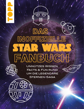 Das inoffizielle Star Wars Fan-Buch von Sorgenfrei,  Franziska