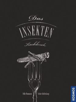 Das Insekten-Kochbuch von Dammann,  Folke, Kuhlenkamp,  Nadine