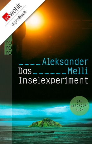 Das Inselexperiment von Haefs,  Gabriele, Melli,  Aleksander