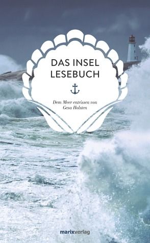 Das InselLeseBuch von Holsten,  Gesa Maria