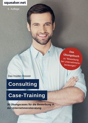 Das Insider-Dossier: Consulting Case-Training von Menden,  Stefan, Razisberger,  Ralph, Reineke,  Tanja