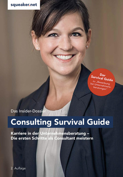 Das Insider-Dossier: Consulting Survival Guide von Lal,  Thomas-Navin, Schlattmann,  Ulrich, Wegener,  Stephanie