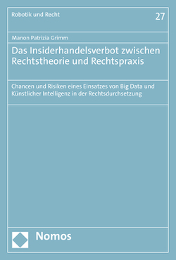 Das Insiderhandelsverbot zwischen Rechtstheorie und Rechtspraxis von Grimm,  Manon Patrizia