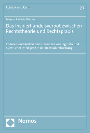 Das Insiderhandelsverbot zwischen Rechtstheorie und Rechtspraxis von Grimm,  Manon Patrizia