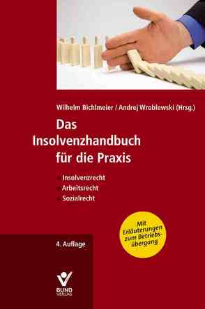 Das Insolvenzhandbuch für die Praxis von Bichlmeier,  Wilhelm, Soost,  Stefan, Sperber,  Christian, Wroblewski,  Andrej