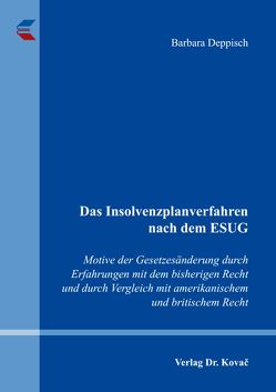 Das Insolvenzplanverfahren nach dem ESUG von Deppisch,  Barbara