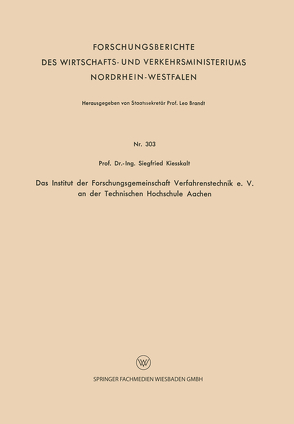 Das Institut der Forschungsgemeinschaft Verfahrenstechnik e. V. an der Technischen Hochschule Aachen von Kiesskalt,  Siegfried