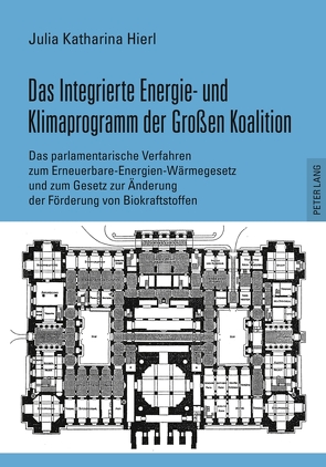 Das Integrierte Energie- und Klimaprogramm der Großen Koalition von Hierl,  Julia